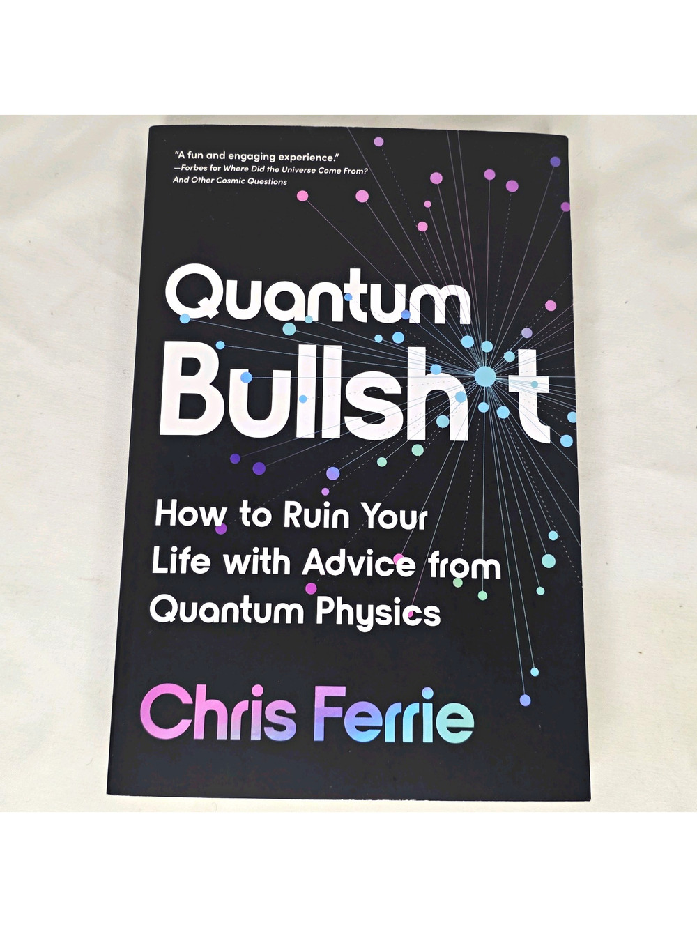 Quantum Bullsh*t Chris Ferrie 2023 Quantum Physics Science Humor Paperback